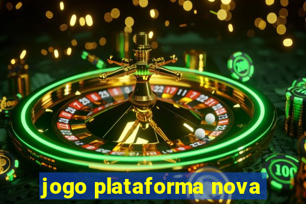 jogo plataforma nova